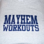 Mayhem Workouts screen printed t-shirts